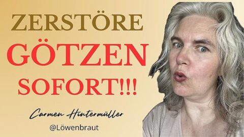 Zerstöre Götzen sofort!!!