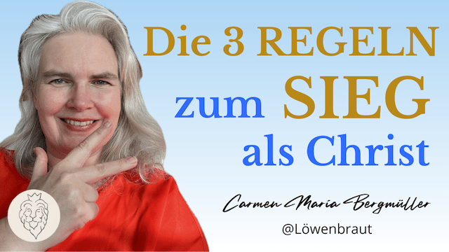Die 3 Regeln zum Sieg als Christ Christlicher Blog über die 3 Regeln zum Sieg als Christ und geistliche Frucht durch Jesus Christus