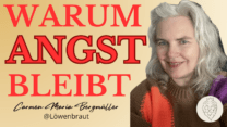 Carmen Bergmüller erklärt, warum Angst immer wiederkommt und wie nachhaltige Veränderung und innere Freiheit möglich werden können