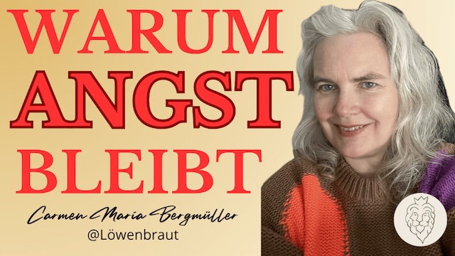 Carmen Bergmüller erklärt, warum Angst immer wiederkommt und wie nachhaltige Veränderung und innere Freiheit möglich werden können