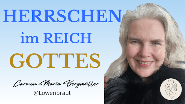 Carmen Bergmüller spricht über das Herrschen im Reich Gottes und erklärt die Identität in Christus sowie die geistliche Position von Gläubigen gemäß der Bibel