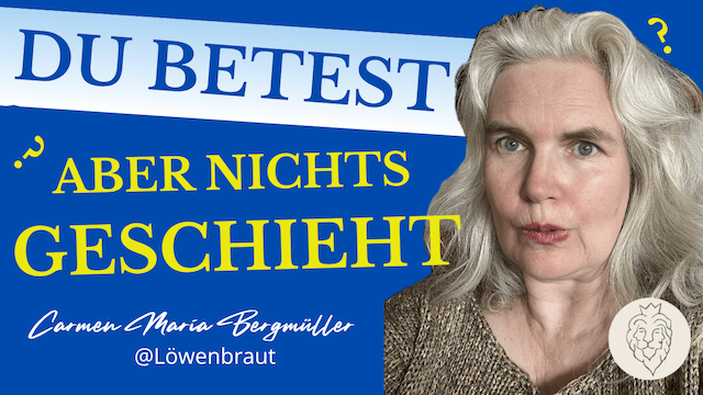 Carmen Bergmüller spricht darüber, warum Gebete manchmal scheinbar nicht erhört werden und wie echter Glaube wächst